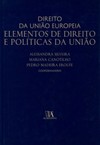 Direito da União Europeia: elementos de direito e políticas da União