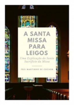 A Santa Missa para Leigos
