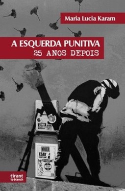 A "esquerda punitiva" vinte e cinco anos depois