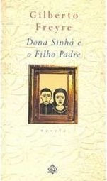 DONA SINHA E O FILHO PADRE
