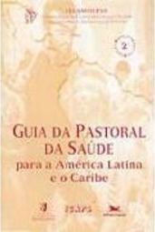 Guia da Pastoral da Saúde para a América Latina e o Caribe