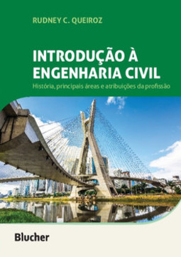 Introdução à engenharia civil: história, principais áreas e atribuições da profissão