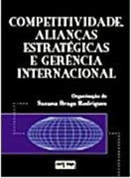 Competitividade, Alianças Estratégicas e Gerência