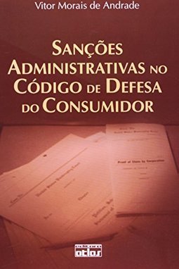 SANÇÕES ADMINISTRATIVAS NO CÓDIGO DE DEFESA DO CONSUMIDOR