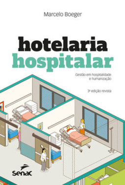 Hotelaria hospitalar: gestão em hospitalidade e humanização
