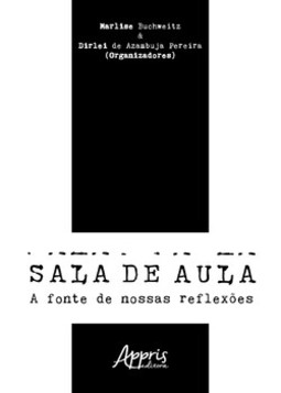 Sala de aula: a fonte de nossas reflexões