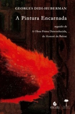 A pintura encarnada: seguido de A obra-prima desconhecida, de Honoré de Balzac