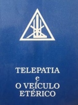 Telepatia e o Veiculo Eterico