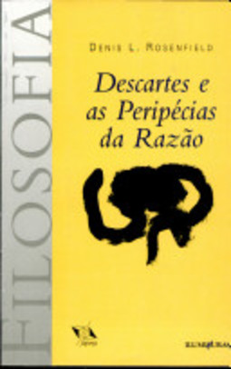 DESCARTES E AS PERIPECIAS DA RAZAO