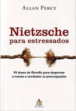 Nietzsche Para Estressados