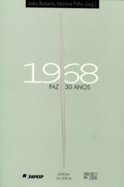 1968: faz 30 anos