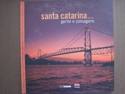 SANTA CATARINA RETRATOS GENTE E PAISAGENS