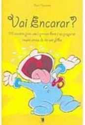 Vai Encarar?: 99 Razões para Você Pensar Bem e se Preparar Muito...