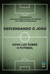 Desvendando o jogo: nova luz sobre o futebol