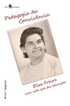 Pedagogia da convivência: Elza Freire: uma vida que faz educação