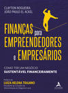 Finanças para empreendedores e empresários: como ter um negócio sustentável financeiramente