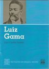 Luiz Gama: Retratos Do Brasil Negro - Luiz Carlos Santos