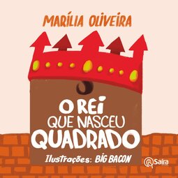 O rei que nasceu quadrado