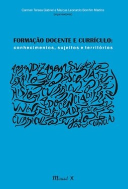 Formação docente e currículo: conhecimentos, sujeitos e territórios