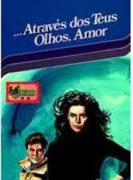 Através dos Teus Olhos, Amor