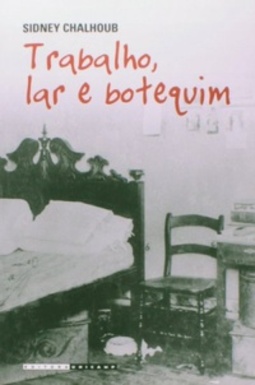 Trabalho, Lar e Botequim