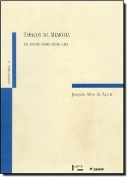 Espaços da Memória: um Estudo Sobre Pedro Nava