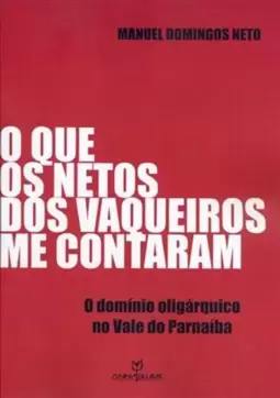 O Que os Netos dos Vaqueiros Me Contaram