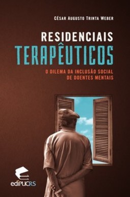 Residenciais terapêuticos: o dilema da inclusão social de doente mentais