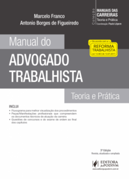Manual do advogado trabalhista: teoria e prática