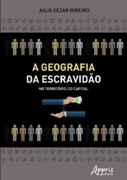 A geografia da escravidão no território do capital