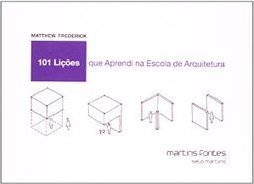 101 lições que aprendi na escola de arquitetura