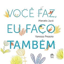 Você faz, eu faço também