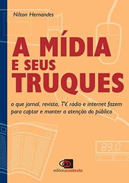 A Mídia e Seus Truques