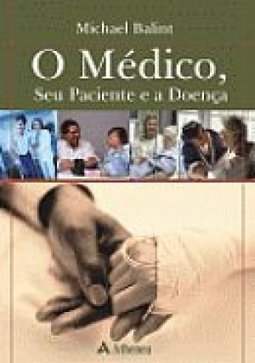 O Médico, Seu Paciente e a Doença