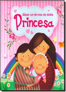 Album Cor-De-Rosa da Minha Princesa
