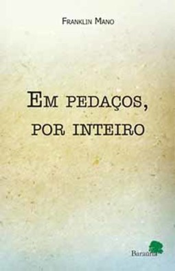 Em pedaços, por inteiro