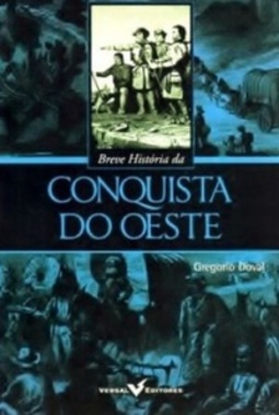 Breve História da Conquista do Oeste