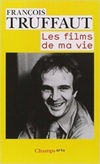 Les Films de ma Vie (Champs Arts #744)
