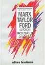 Marx, Taylor e Ford: as Forças Produtivas em Discussão