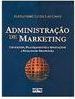 Administração de marketing: Conceitos, planejamento e aplicações à realidade brasileira