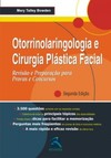 Otorrinolaringologia e cirurgia plástica facial: revisão e preparação para provas e concursos