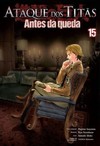 Ataque Dos Titãs - Antes Da Queda: Vol. 15