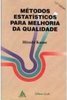 Métodos Estatísticos para Melhoria da Qualidade