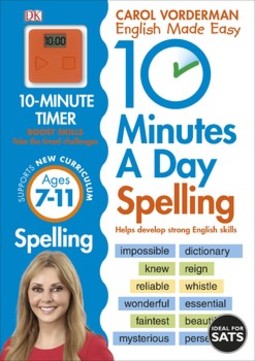 10 Minutes A Day Spelling Ages 7-11 Key Stage 2