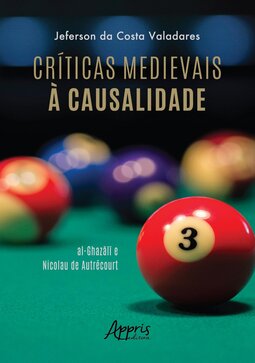 Críticas medievais à causalidade: Al-Ghazali e Nicolau de Autrécourt