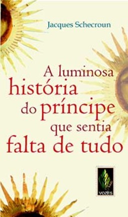 A luminosa história do príncipe que sentia falta de tudo: um relato fascinante sobre a carência essencial