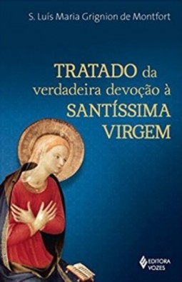 Tratado da verdadeira devoção à Santíssima Virgem: letra grande