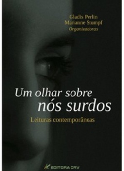 Um olhar sobre nós surdos