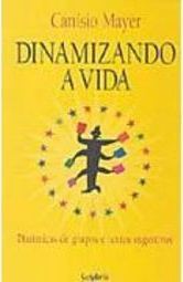 Dinamizando a Vida