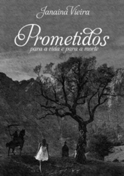 Prometidos: para a vida e para a morte (livro III) (Prometidos #3)